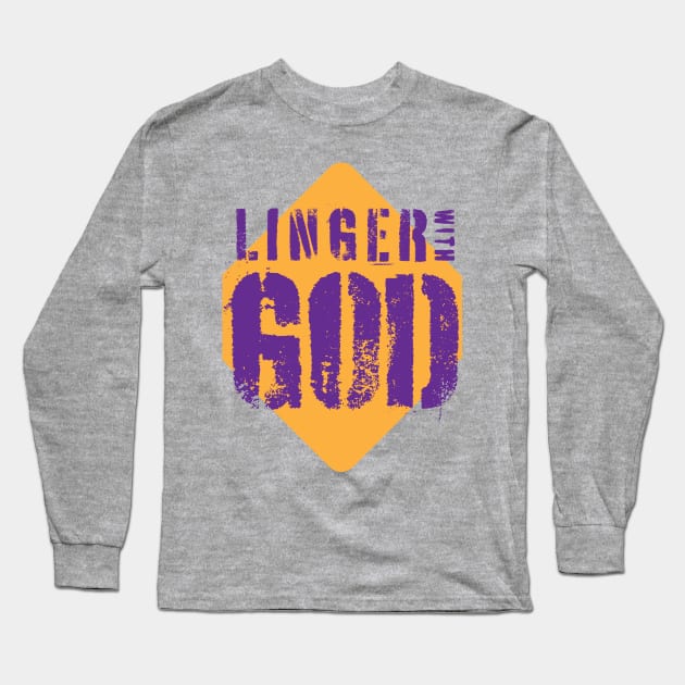 Linger with God Long Sleeve T-Shirt by Ripples of Time